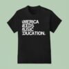America Needs Music Education T Shirt