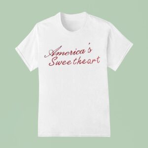 America S Sweetheart T Shirs T Shirt