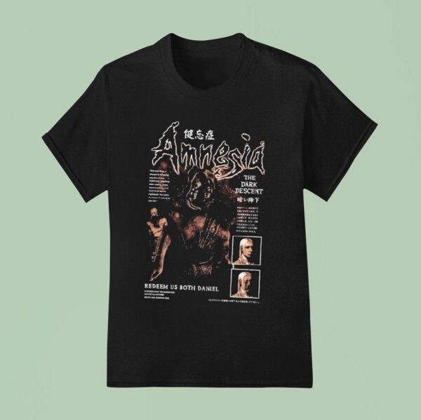 Amnesia The Dark Descent Redeem Us Both Daniel T Shirt