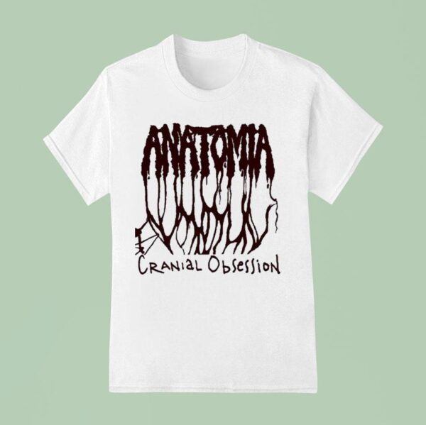 Anatomia Cranial Obsession T Shirt