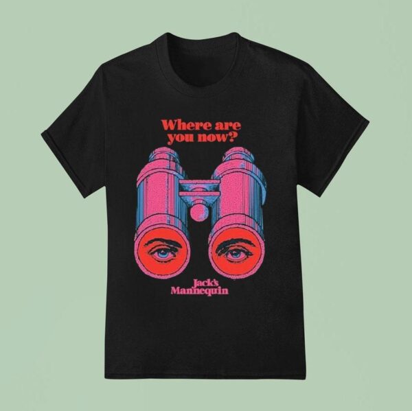Andrew Mcmahon Where Are You Now Eyes Binoculars T Shirt
