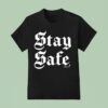 Annie Elise Stay Safe T Shirt
