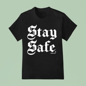 Annie Elise Stay Safe T Shirt