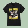 Any Means Necessary Find Comfort In Darkness Depraved Eagle T Shirt