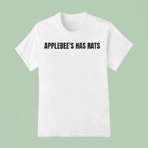 Applebee S Has Rats T Shirt