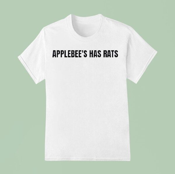 Applebee S Has Rats T Shirt