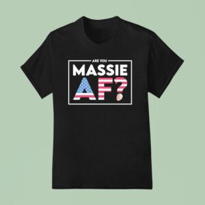 Are You Massie Af Usa T Shirt