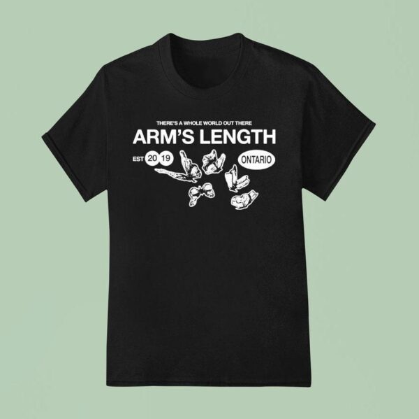 Arm S Length There S A Whole World Out There Butterfly Ontario Est T Shirt