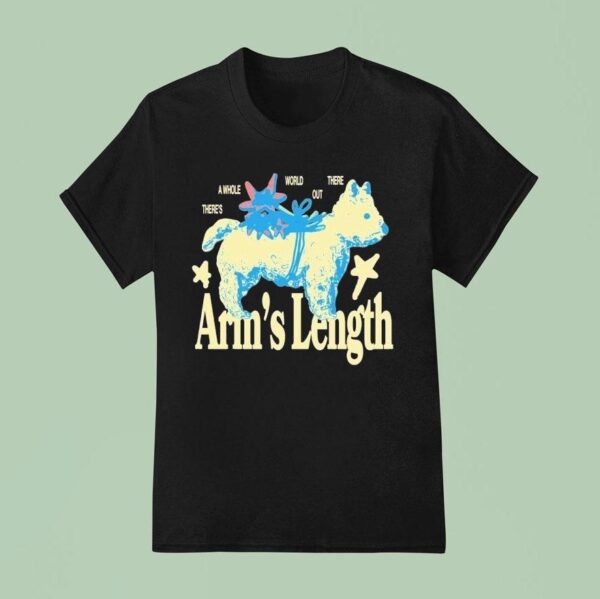 Arm S Length There S A Whole World Out There Terrier T Shirt