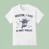 Astronaut Raccoon Houston I Have So Many Problems T Shirt