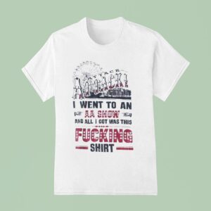Attack I Went To An Aa Show And All I Got Was This Fcking T Shirt
