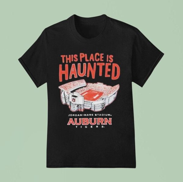 Auburn Tigers This Place Is Haunted Jordan Hare Stadium T Shirt