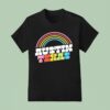 Austin Texas Pride Rainbow T Shirt