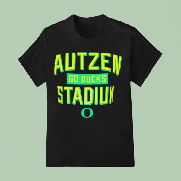 Autzen Go Ducks Stadium Oregon Ducks T Shirt