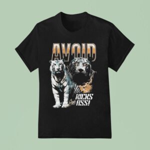 Avoid Kicks Ass Tiger T Shirt