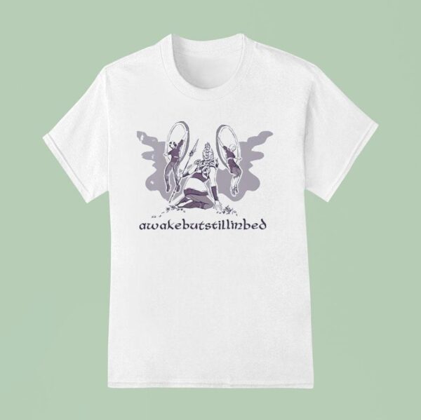 Awake But Still Inbed Anime T Shirt