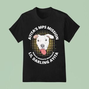 Ayita S Mps Mission Lil Darling Ayita Rescue Educate Eradicate New York Bully Crew Dog T Shirt