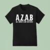 Azab All Zionists Are Bastards T Shirt