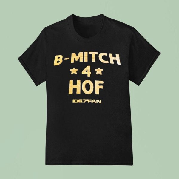 B Mitch Hof The Fan T Shirt