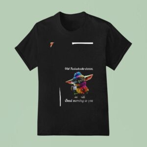 Baby Yoda Well Fckadoodle D Good Morning To You T Shirt