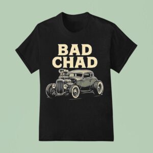 Bad Chad Car T Shirt