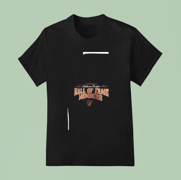 Baltimore Orioles Hall Of Fame Members Roster T Shirt