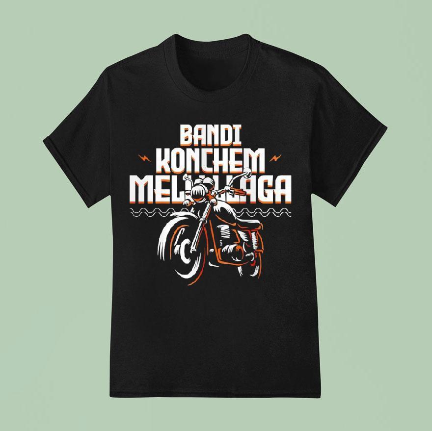 Bandi Konchem Mellaga Motorcycle T Shirt