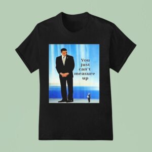 Barack Obama And Trump You Just Can T Measure Up T Shirt