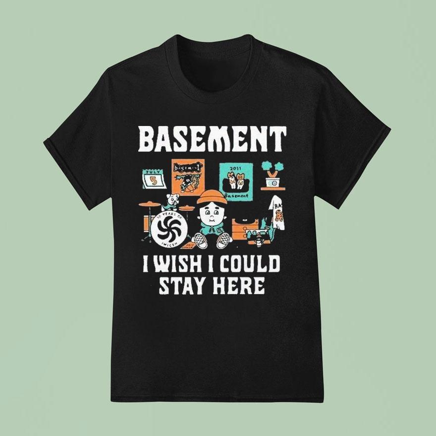 Basement I Wish I Could Stay Here Pug T Shirt