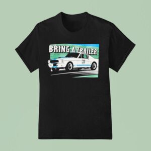 Bat Gear Bring A Trailer Weekend T Shirt