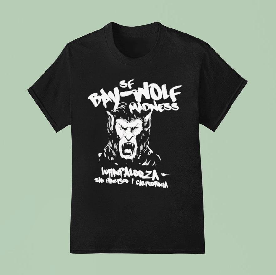 Bay Wolf Madness Lupin Palooza San Francisco California T Shirt