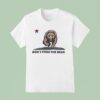 Bear Don T Poke The Bear California T Shirt