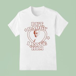 Benjamin Grimm Ember But Daddy I Love Him T Shirt
