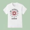 Benn Kobra Saosin Akt Be Careful T Shirt