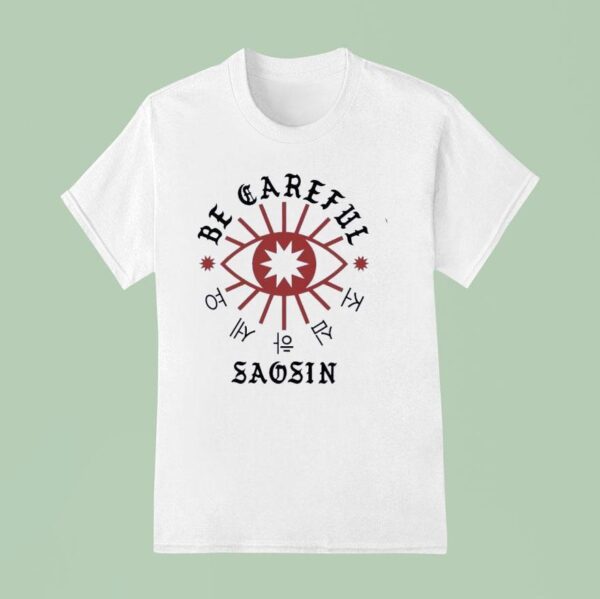 Benn Kobra Saosin Akt Be Careful T Shirt