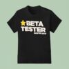 Beta Tester Rooster Th T Shirt