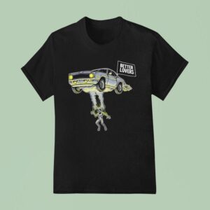 Better Lovers Alien Car T Shirt