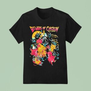 Beware Of Chicken Fa Ram T Shirt