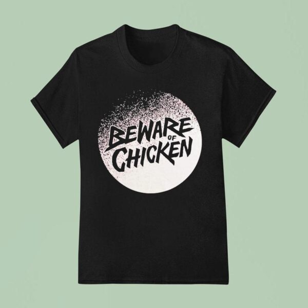 Beware Of Chicken Lunar Logo T Shirt