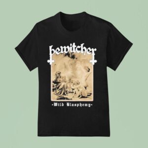 Bewitcher Wild Blasphemy T Shirt