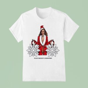 Beyonce Your Favorite Wrapper Christmas T Shirt