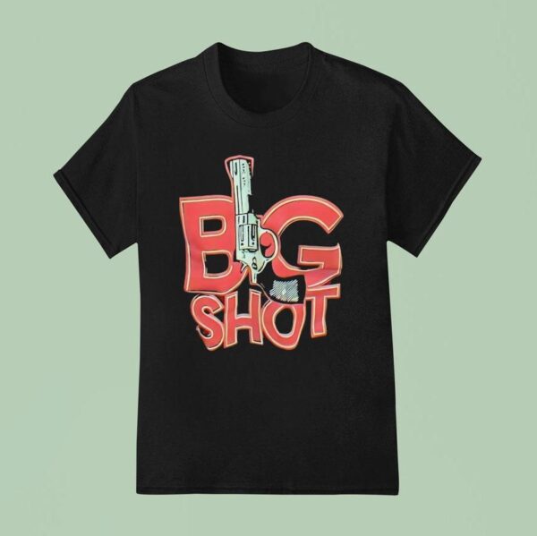 Big Sho T Shirt