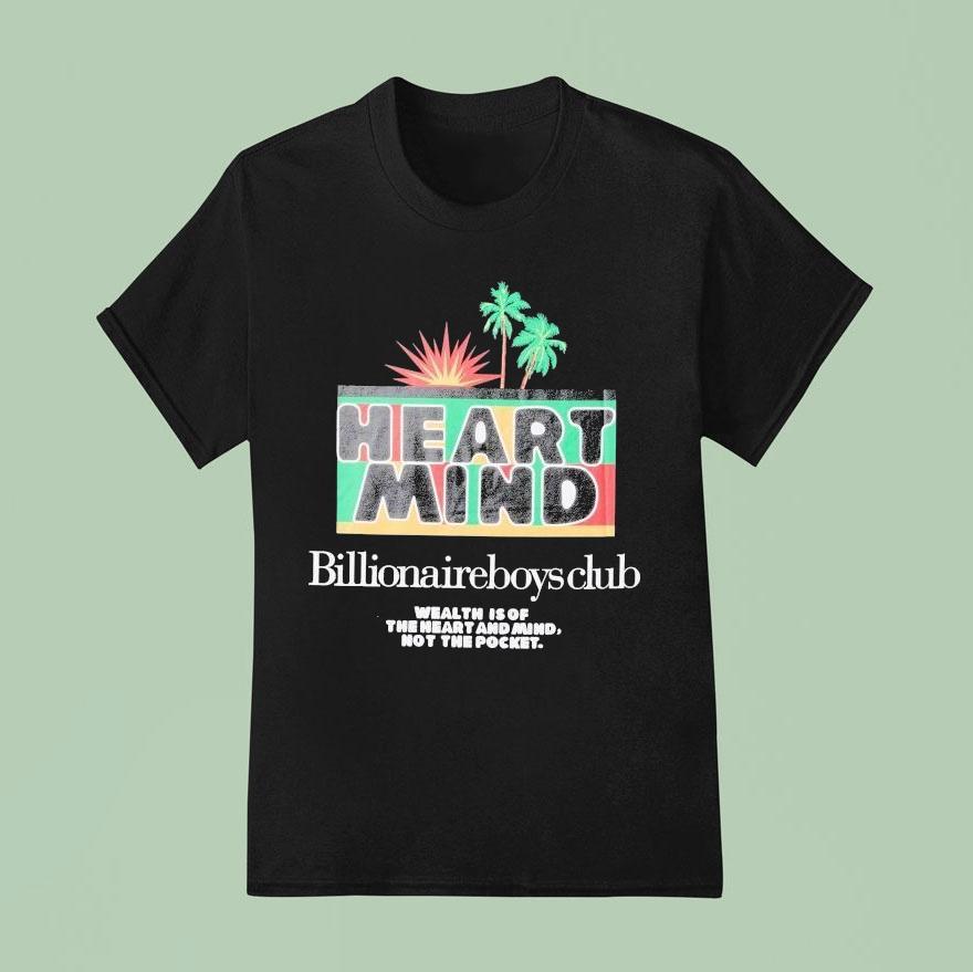 Billionaire Boys Club Wealth Is Of The Heart And Mind Not The Pocket Palms T Shirt