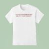 Block His Number And Enjoy Your Summer T Shirt