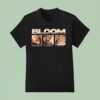 Bloom Every Road Leads Me Home So Take Me Back Back To Belrose T Shirt