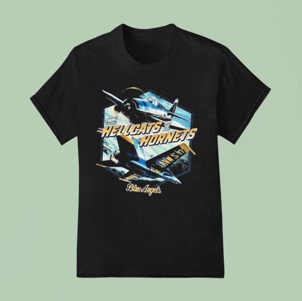 Blue Angels From Hellcats To Hornets Naval Aviation T Shirt