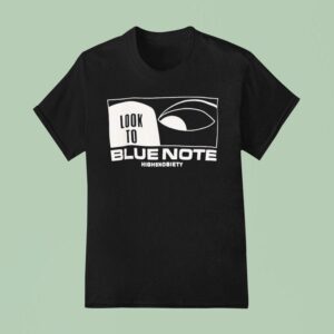 Blue Note X Highsnobiety Look To T Shirt