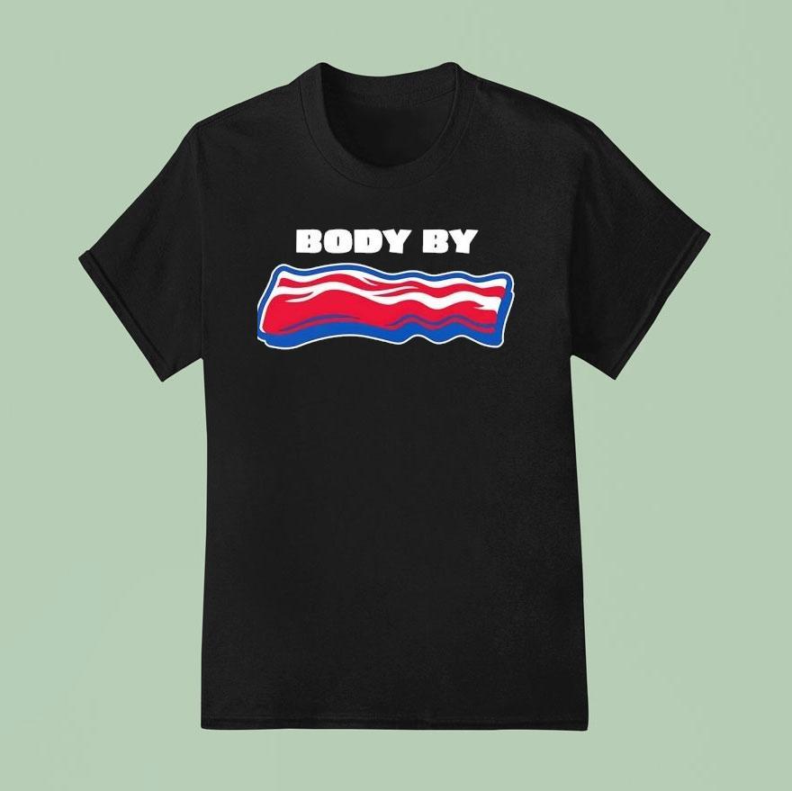 Body By Bacon T Shirt