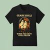 Boo Gilmore Ghouls Where You Haunt I Will Follow Halloween T Shirt