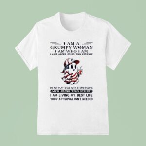 Boo I Am A Grumpy Woman I Am Who I Am I Have Anger Issues Thin Patience Usa Halloween T Shirt